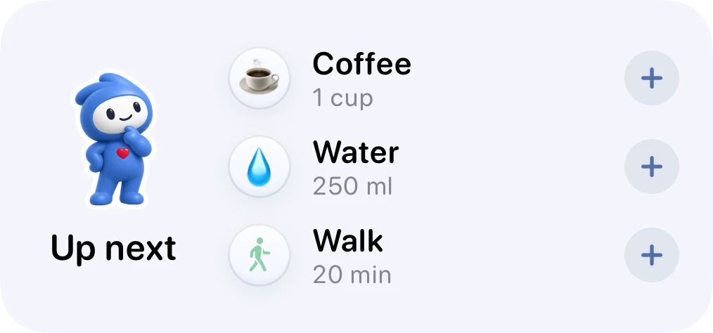Up next widget: coffee, water and a walk, each one tap to log